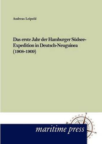 Cover image for Das erste Jahr der Hamburger Sudsee-Expedition in Deutsch- Neuguinea (1908-1909)