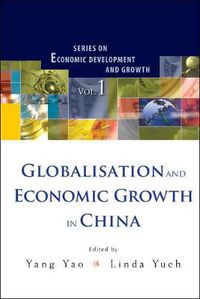 Cover image for Globalisation And Economic Growth In China