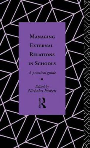 Cover image for Managing External Relations in Schools: A Practical Guide