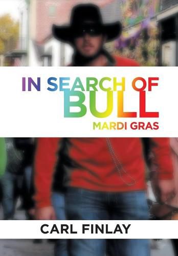 Cover image for In Search of Bull: Mardi Gras