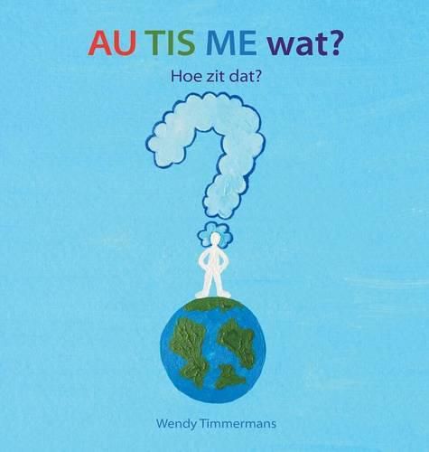 Cover image for AU TIS ME wat?: Hoe zit dat?