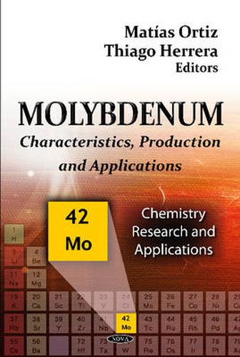 Cover image for Molybdenum: Characteristics, Production & Applications