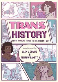 Cover image for Trans History: A Graphic Novel: From Ancient Times to the Present Day