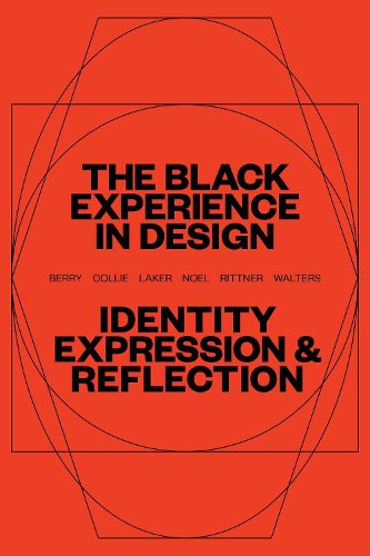 The Black Experience in Design: Identity, Expression & Reflection