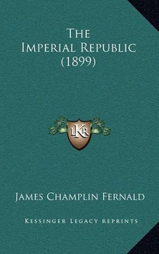 Cover image for The Imperial Republic (1899)