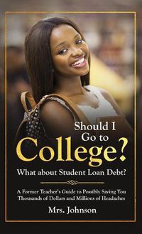 Cover image for Should I Go To College? What About Student Loan Debt?