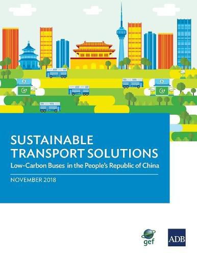 Cover image for Sustainable Transport Solutions: Low Carbon Buses in the People's Republic of China