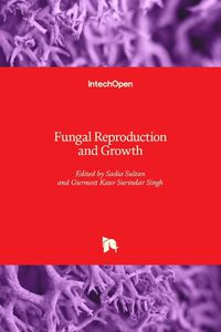 Cover image for Fungal Reproduction and Growth