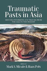Cover image for Traumatic Pasts in Asia