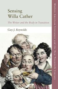 Cover image for Sensing Willa Cather: The Writer and the Body in Transition
