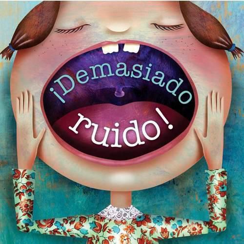 Cover image for !demasiado Ruido!: Too Much Noise