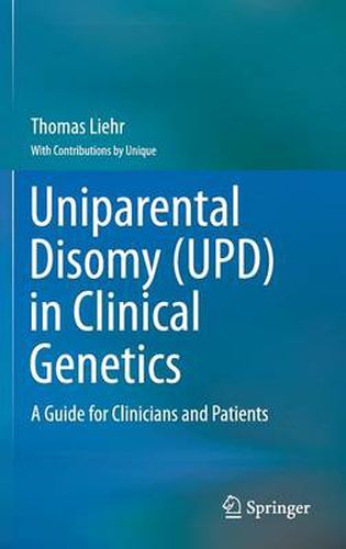 Uniparental Disomy (UPD) in Clinical Genetics: A Guide for Clinicians and Patients