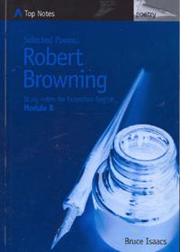 Cover image for Selected Poems Robert Browning: Study Notes for Extension English - Module B