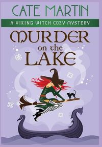 Cover image for Murder on the Lake: A Viking Witch Cozy Mystery