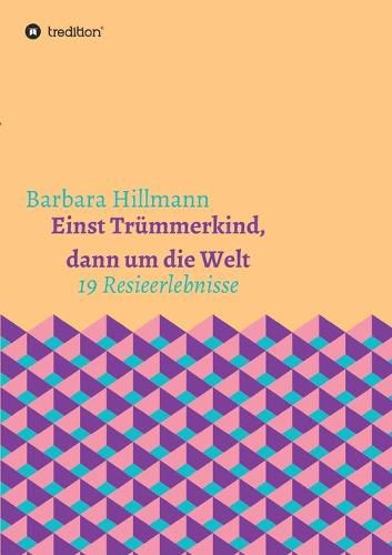 Cover image for Einst Trummerkind, dann um die Welt