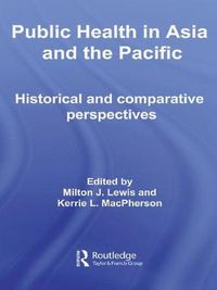 Cover image for Public Health in Asia and the Pacific: Historical and Comparative Perspectives