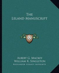 Cover image for The Leland Manuscript