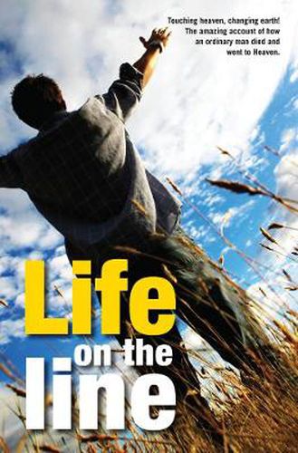 Cover image for Life on the Line: A Journey into the Miraculous with Des and Ros Sinclair - An Ordinary Couple Who Have Put Their Lives on the Line for God