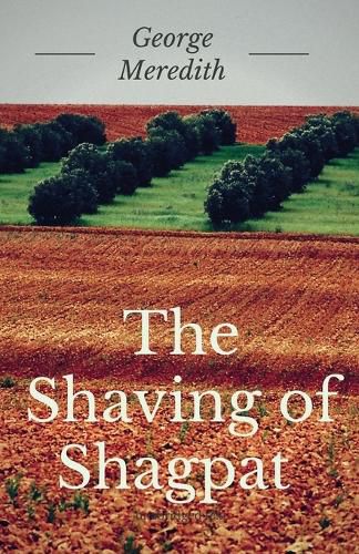 Cover image for The Shaving of Shagpat: A fantasy novel by English writer George Meredith (unabridged)