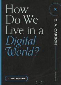 Cover image for How Do We Live in a Digital World?