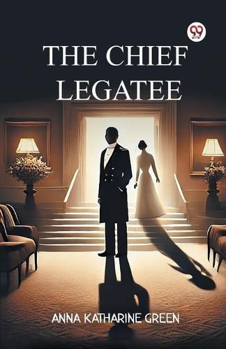 Cover image for The Chief Legatee (Edition1)
