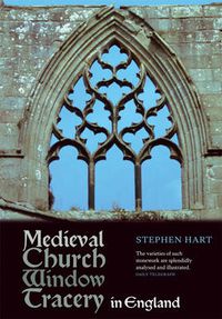 Cover image for Medieval Church Window Tracery in England