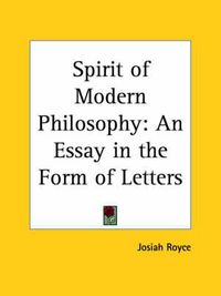 Cover image for Spirit of Modern Philosophy: an Essay in the Form of Letters (1896): An Essay in the Form of Letters