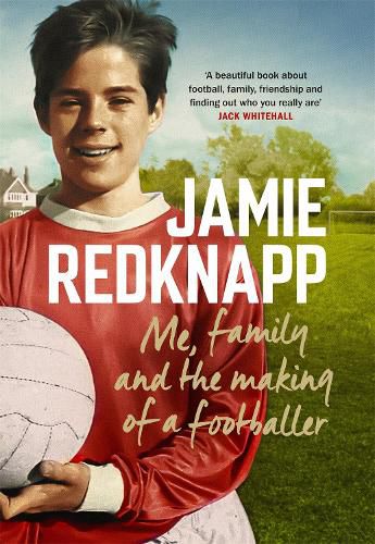 Cover image for Me, Family and the Making of a Footballer: The warmest, most charming memoir of the year