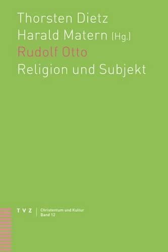 Rudolf Otto: Religion Und Subjekt