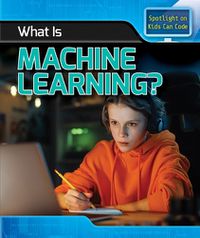 Cover image for What Is Machine Learning?