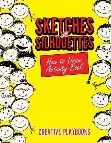 Cover image for Sketches and Silhouettes: How to Draw Activity Book