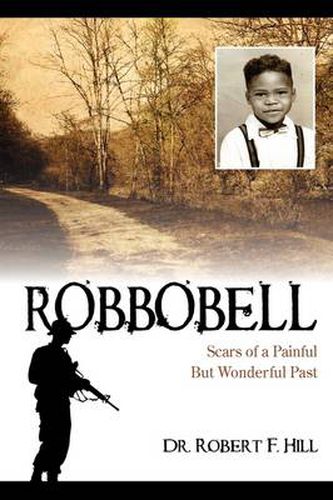 Cover image for Robbobell: Scars of a Painful But Wonderful Past