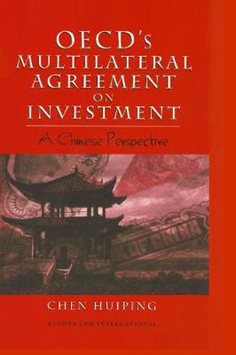 Cover image for OECD's Multilateral Agreement on Investment: A Chinese Perspective: A Chinese Perspective