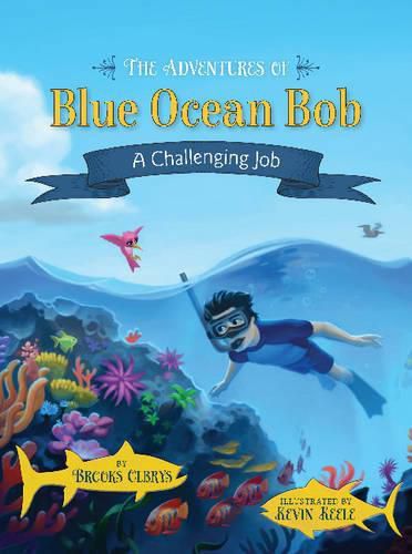 Cover image for The Adventures of Blue Ocean Bob: A Challenging Job