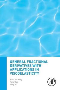 Cover image for General Fractional Derivatives with Applications in Viscoelasticity