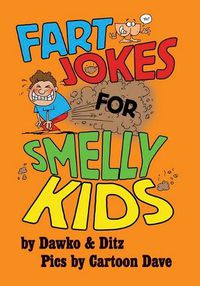 Cover image for Fart Jokes for Smelly Kids