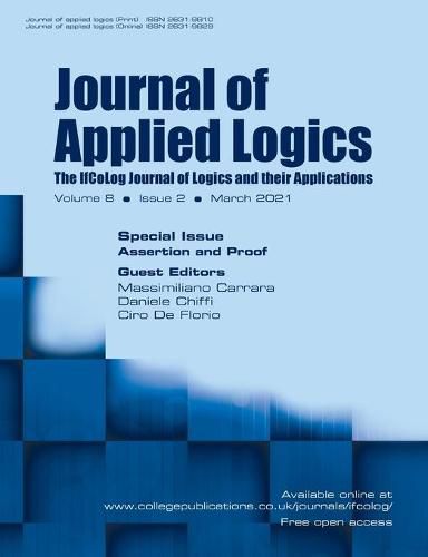 Cover image for Journal of Applied Logics. The IfCoLog Journal of Logics and their Applications. Volume 8, Issue 2, March 2021. Special issue Assertion and Proof