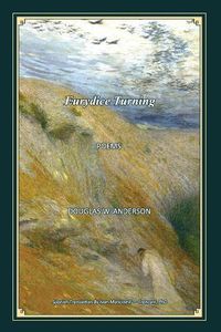 Cover image for Eurydice Turning - Poems: Euridice Volte ndose - Poemas