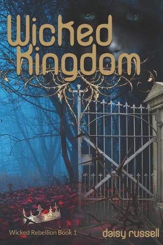 Cover image for Wicked Rebellion: Wicked Kingdom, Book 1