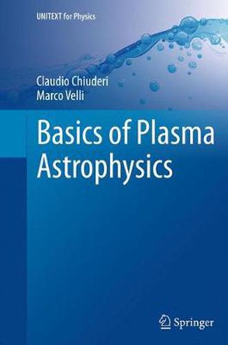 Cover image for Basics of Plasma Astrophysics