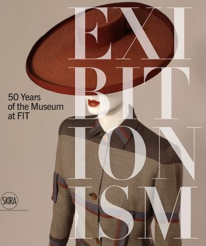 Exhibitionism: 50 Years of the Museum at FIT