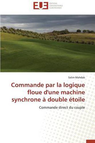 Cover image for Commande Par La Logique Floue d'Une Machine Synchrone Double toile