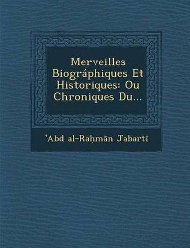 Cover image for Merveilles Biographiques Et Historiques: Ou Chroniques Du...