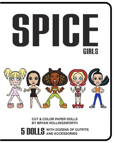 Cover image for Spice Girl Cut and Color Paper Dolls