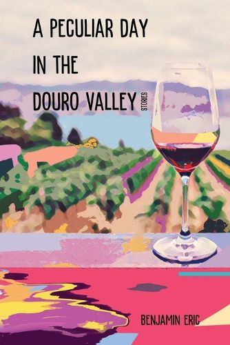 Cover image for A Peculiar Day in the Douro Valley