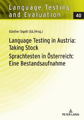 Language Testing in Austria: Taking Stock / Sprachtesten in Oesterreich: Eine Bestandsaufnahme