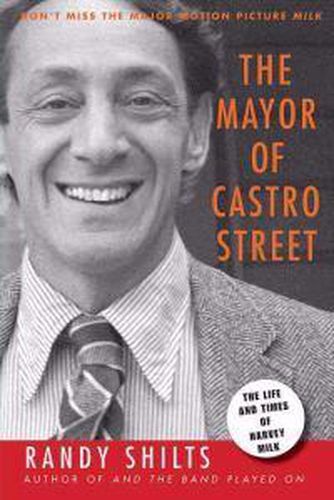 Cover image for The Mayor of Castro Street: The Life & Times of Harvey Milk
