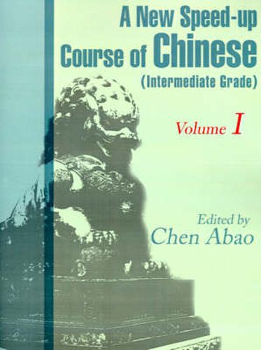 Cover image for A New Speed-up Course in Chinese (intermediate Grade)