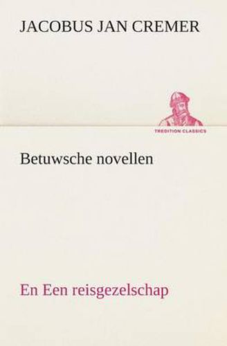 Cover image for Betuwsche novellen, en Een reisgezelschap