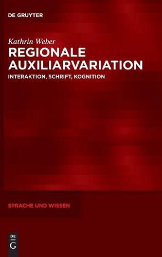 Cover image for Regionale Auxiliarvariation: Interaktion, Schrift, Kognition